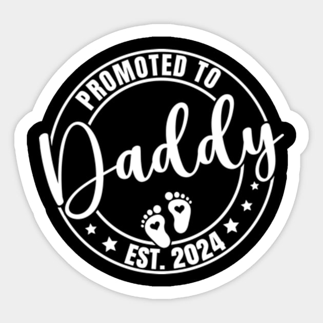 Promoted to Daddy 2024 , Funny Humor New Dad Baby First Time Sticker by Shrtitude